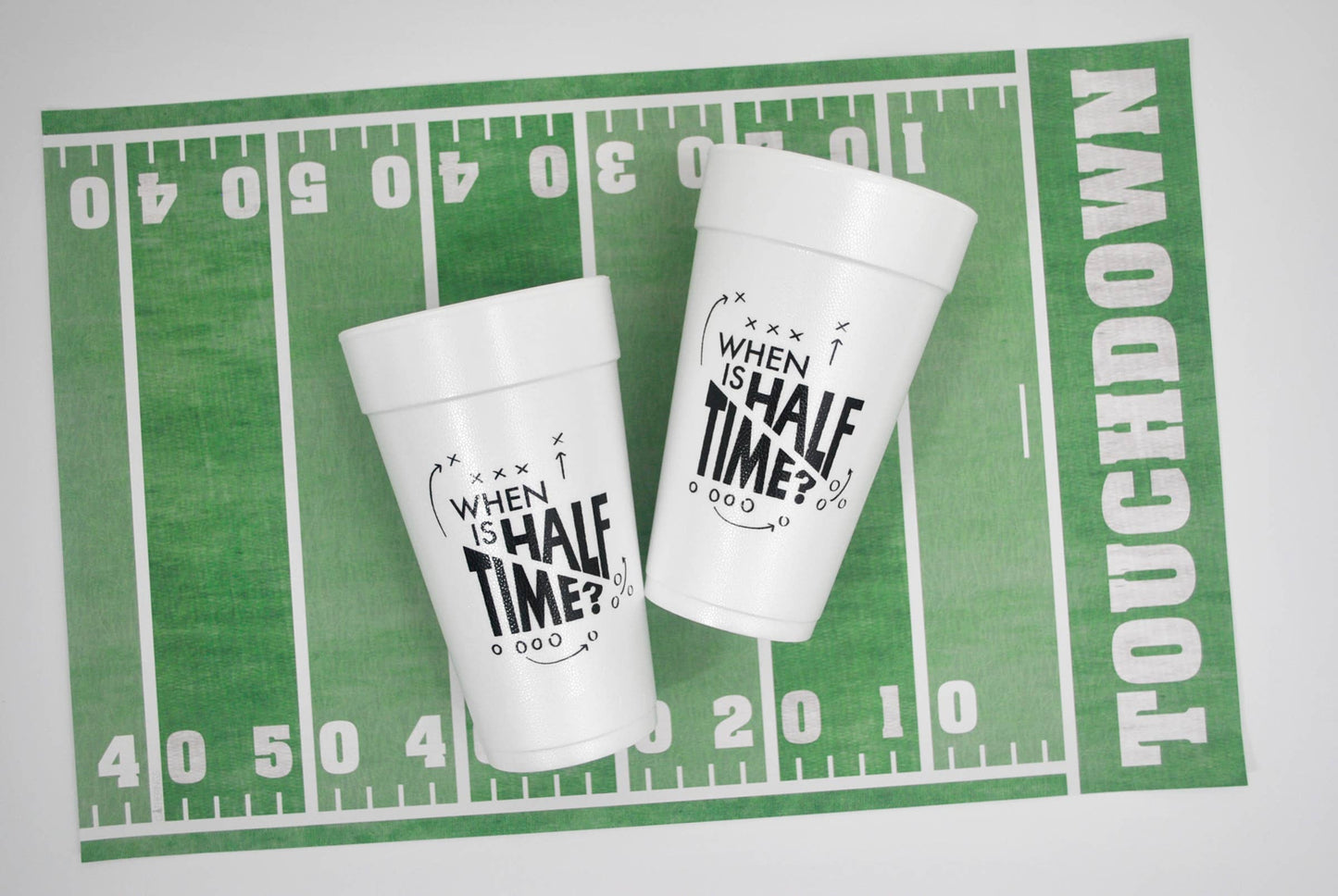 20oz. When's Half Time Styrofoam Cup