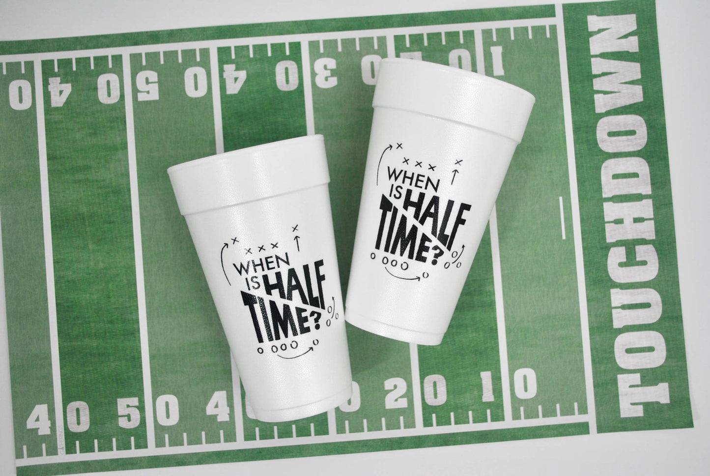 20oz. When's Half Time Styrofoam Cup