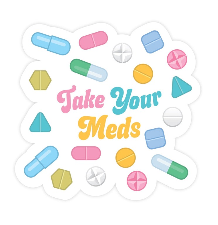 Take Your Meds