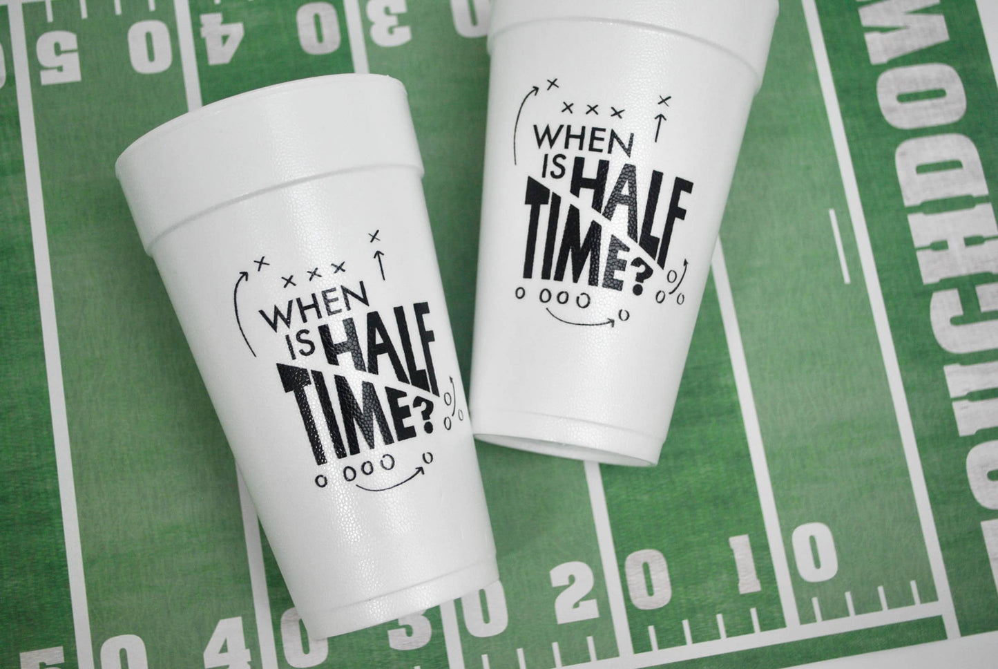 20oz. When's Half Time Styrofoam Cup
