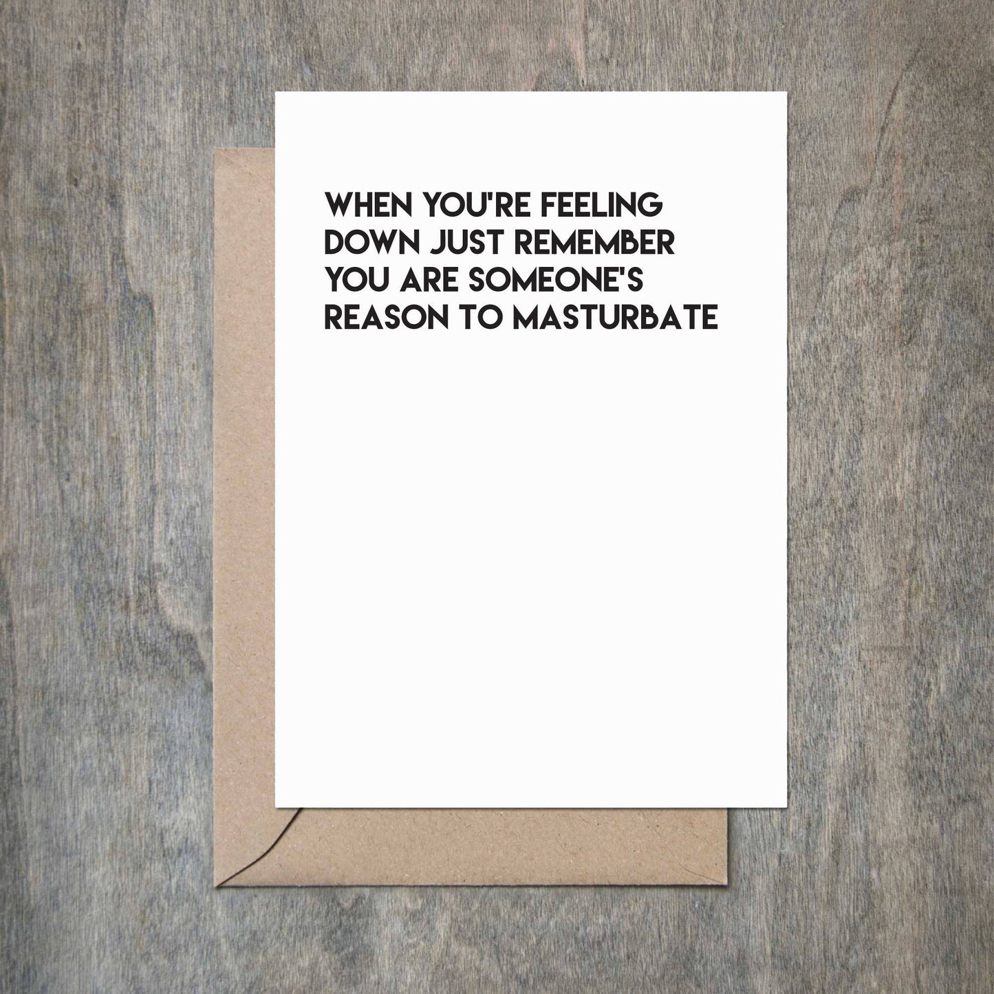 Someone's Reason to Masturbate Funny Sympathy Card