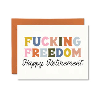 Fucking Freedom Happy Retirement Card