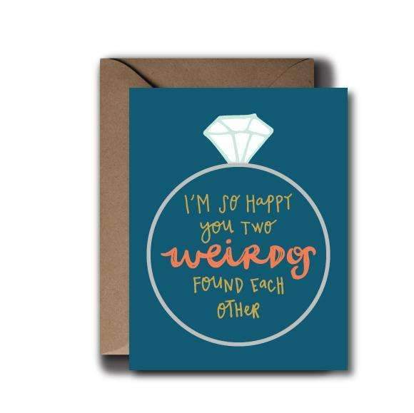 I'm So Happy You Two Weirdos Found Each Other Card