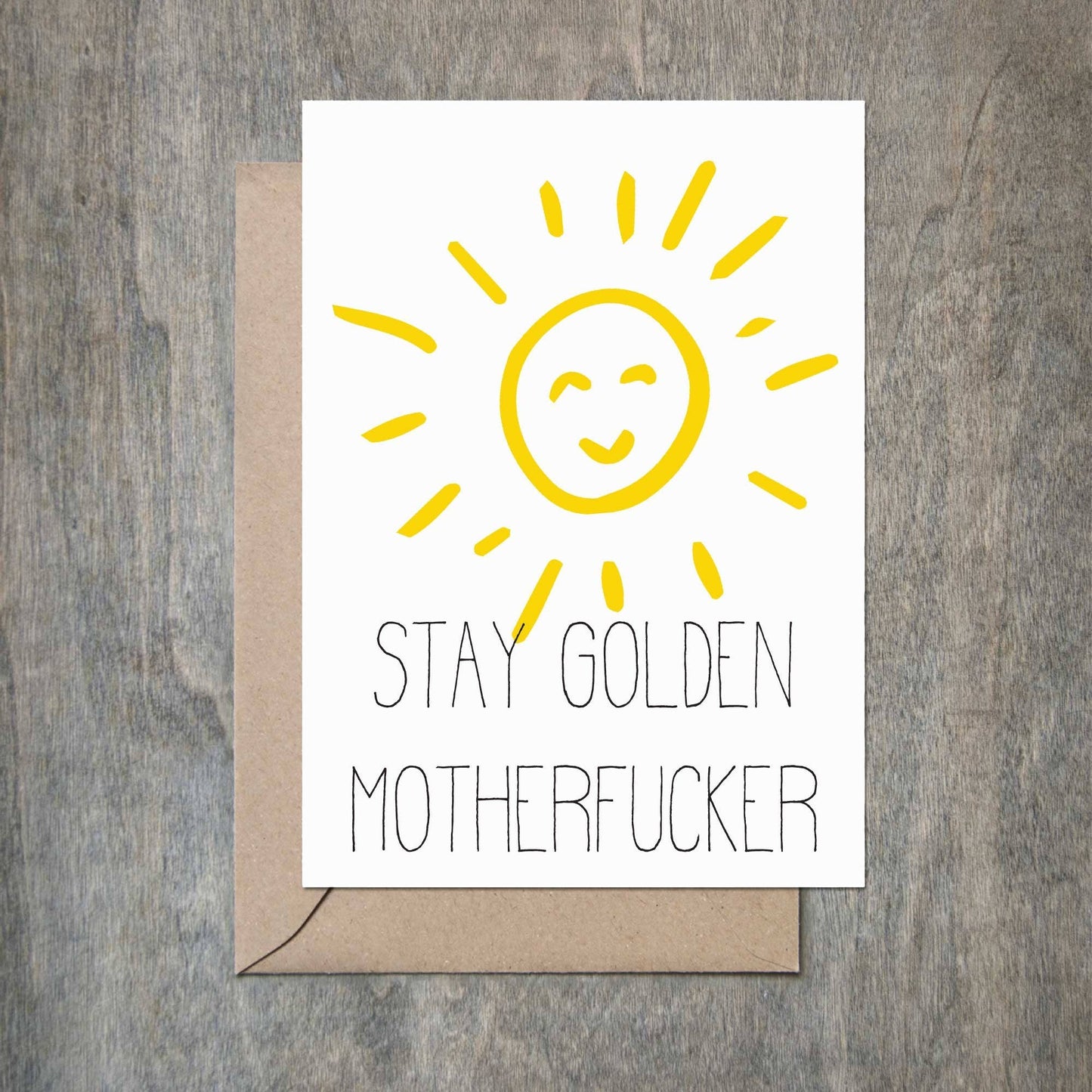 Stay Golden Motherfucker Card