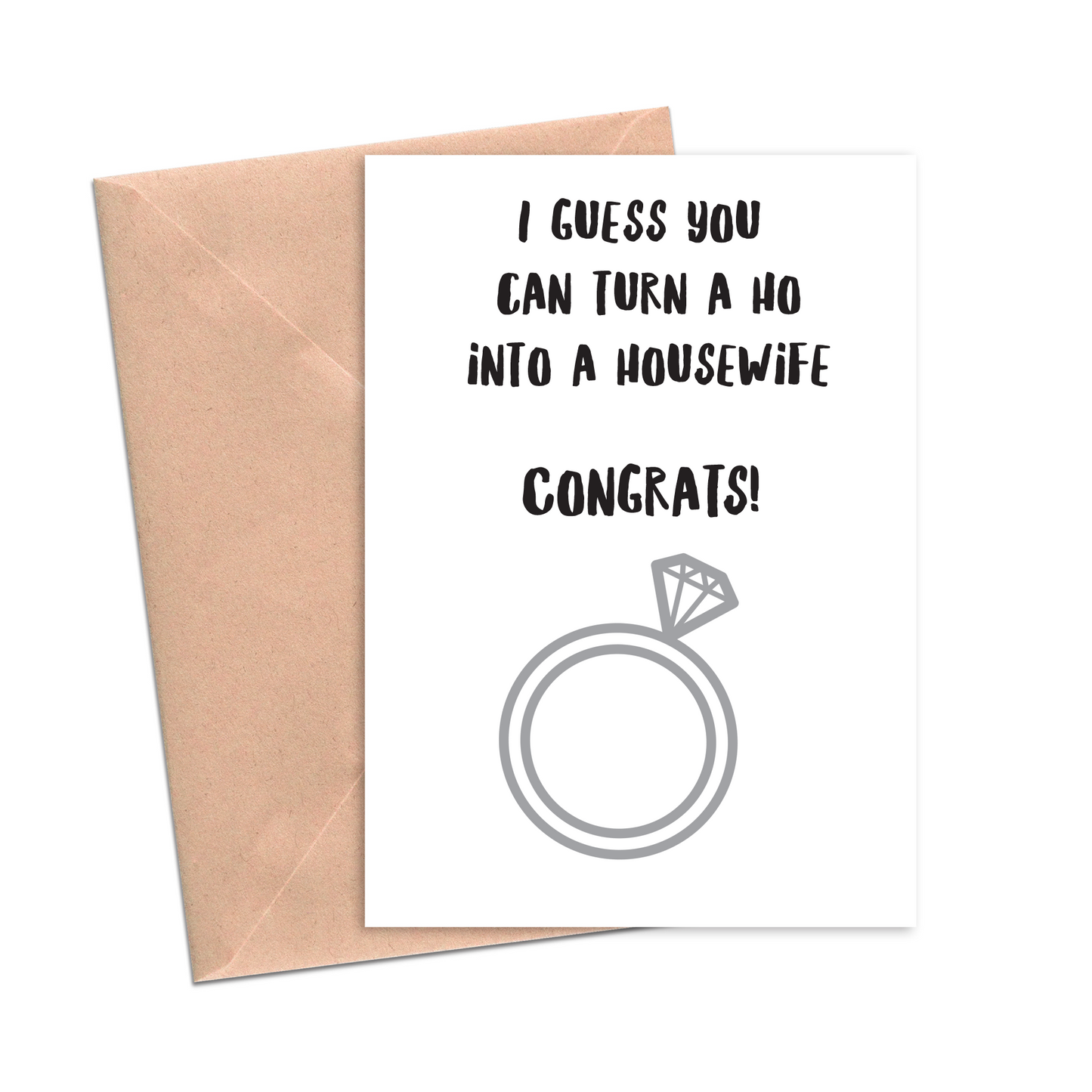 I Guess You Can Turn a Ho into a Housewife Card