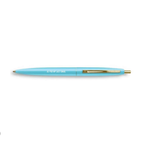 As Per My Last Email Pen