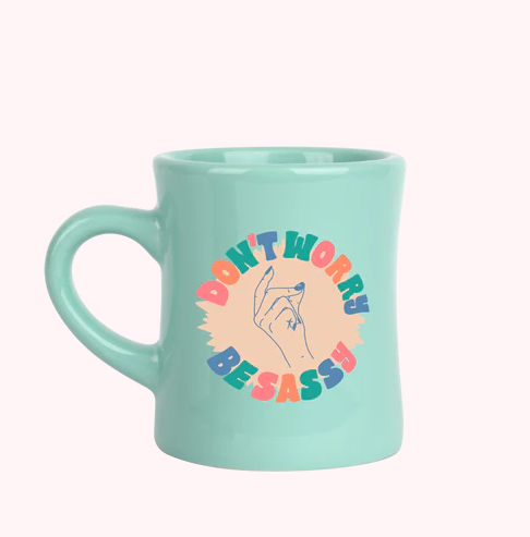 Don't Worry Be Sassy Diner Mug