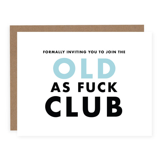 Formally Inviting You to Join the Old As Fuck Club Card
