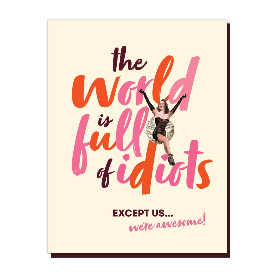 The World Is Full Of Idiots Card – Pop Balloon Bar Party