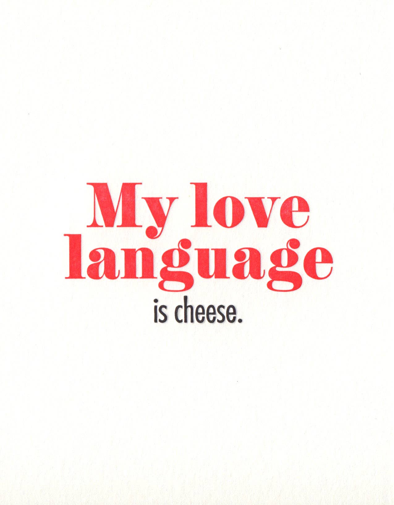 Cheese Love Greeting Card