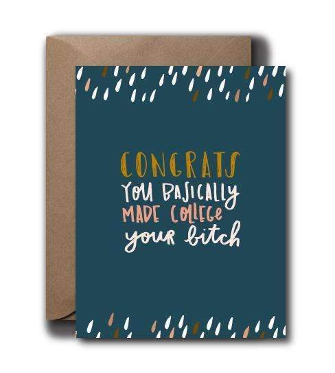 College Your Bitch Grad Greeting Card