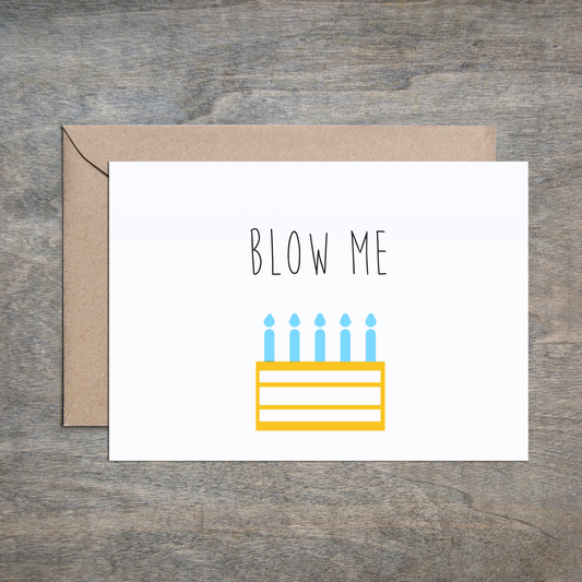 Blow Me Birthday Card
