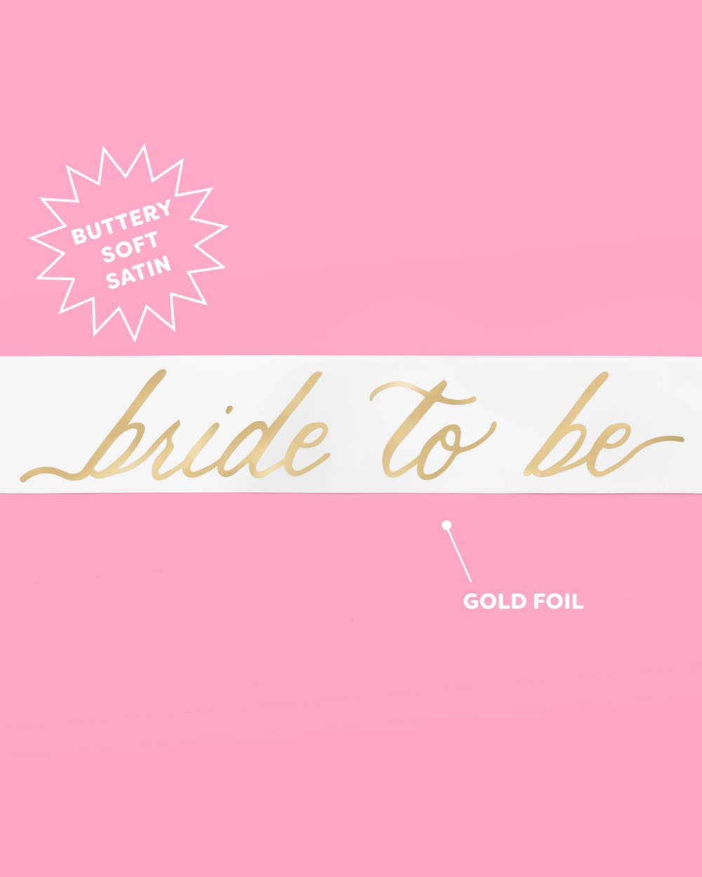 White and Gold Bride To Be Satin Sash