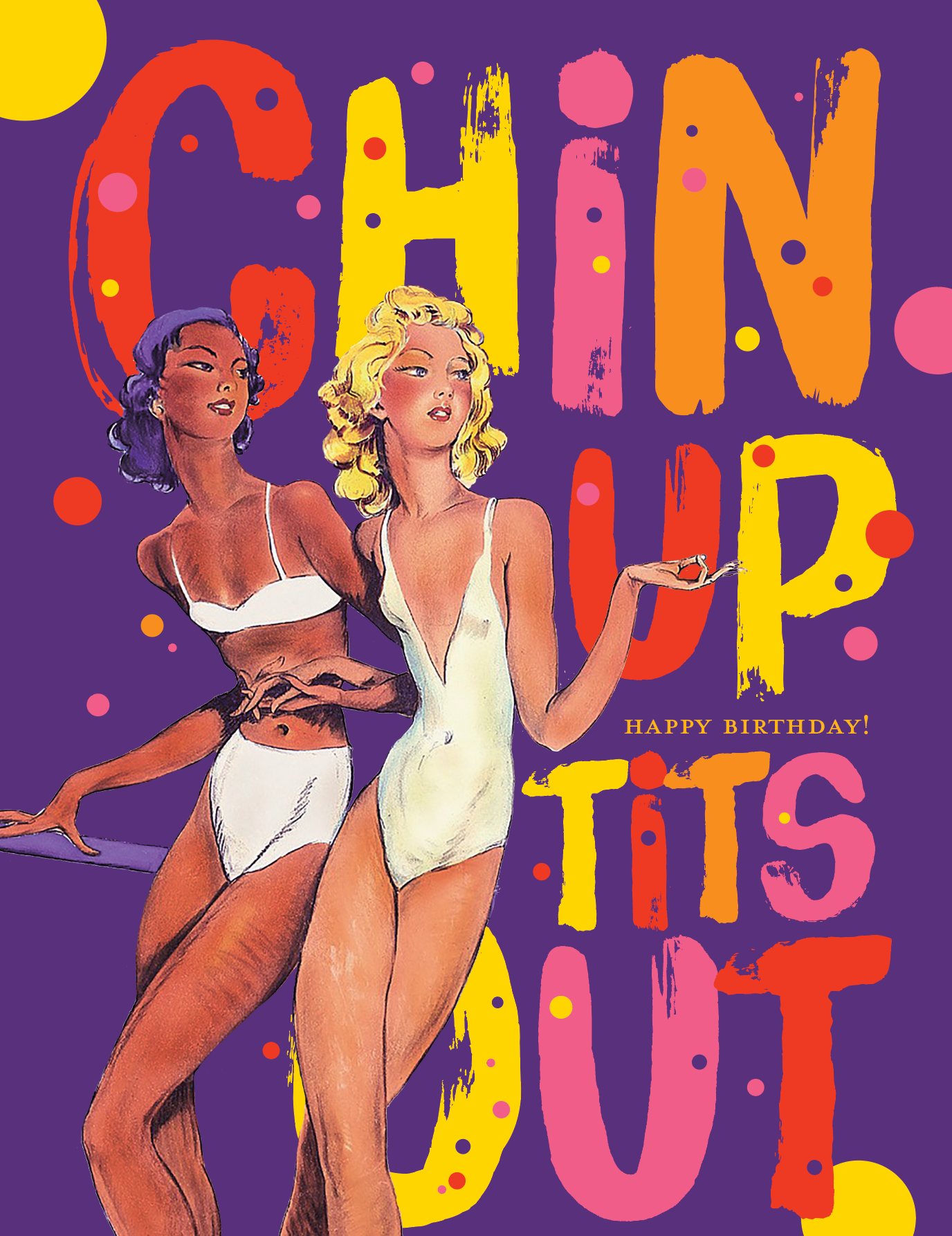 Chin Up Tits Out Happy Birthday Card