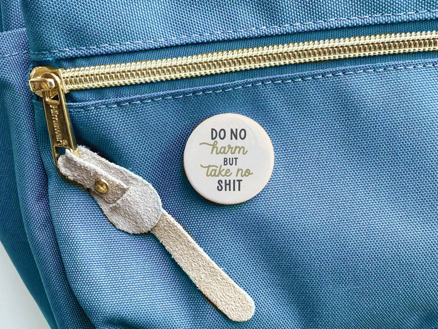 Do No Harm But Take No Shit Button