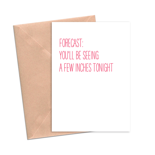 Funny Love Card Forecast You'll Be Seeing a Few Inches