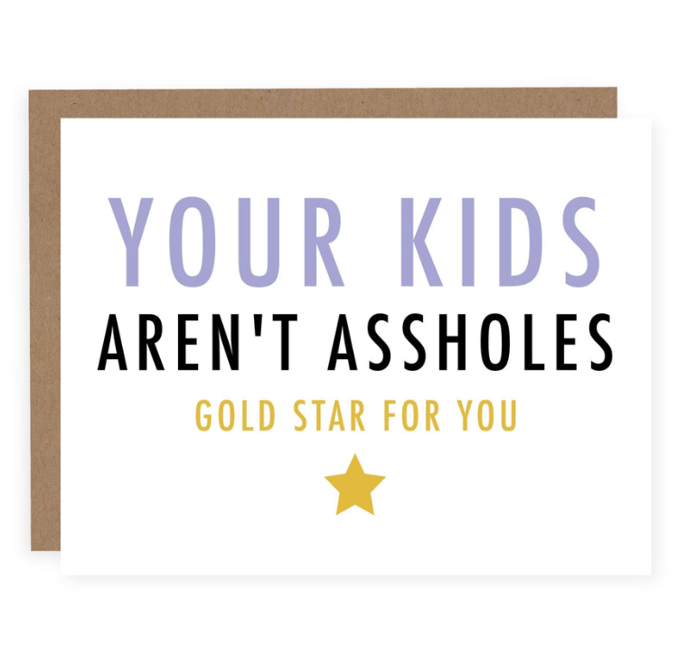 Your Kids Aren't Assholes Card