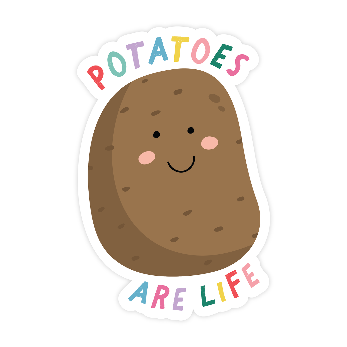 Potatoes Are Life | Sticker