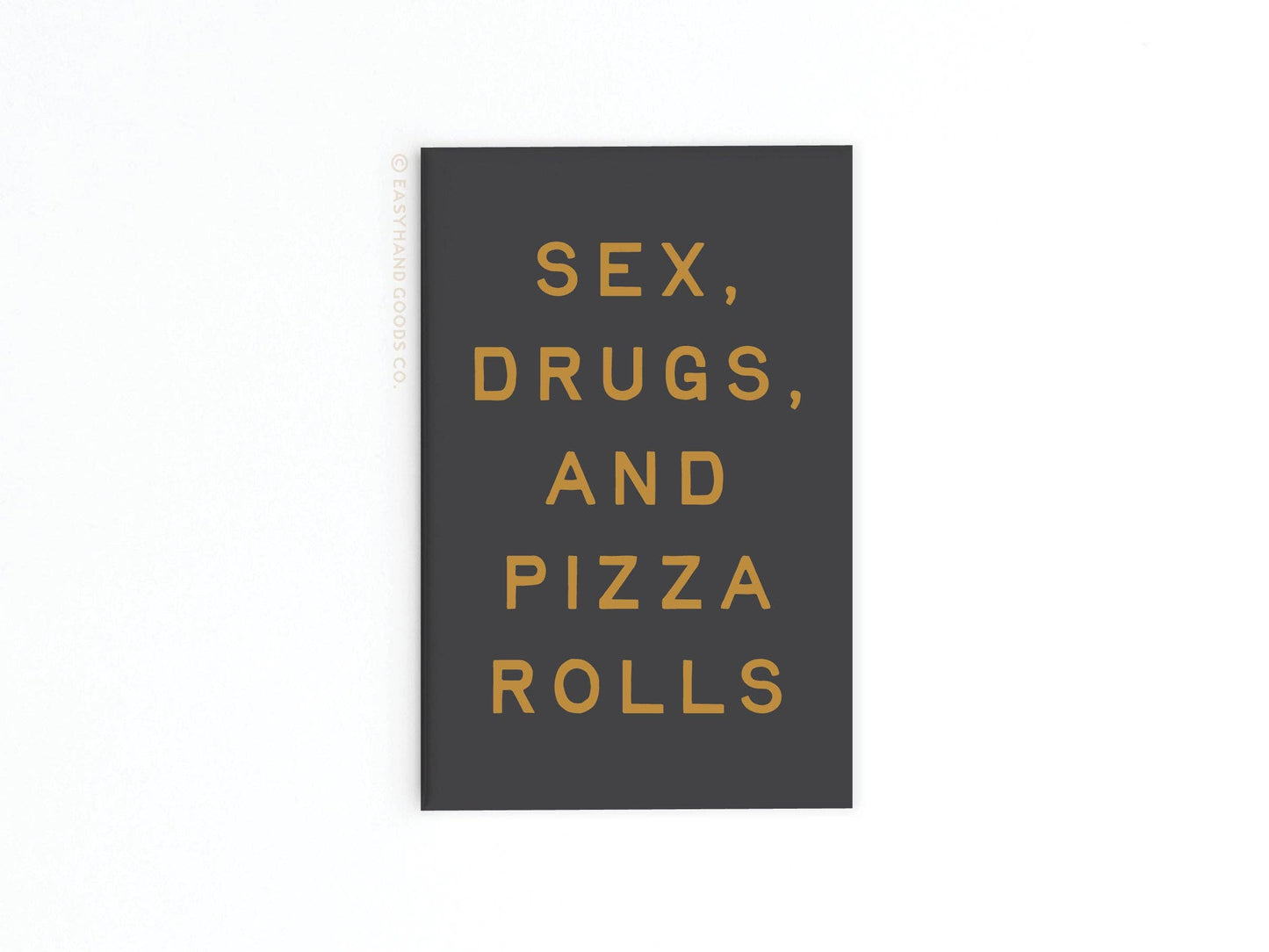 Sex Drugs and Pizza Rolls Refrigerator Magnet