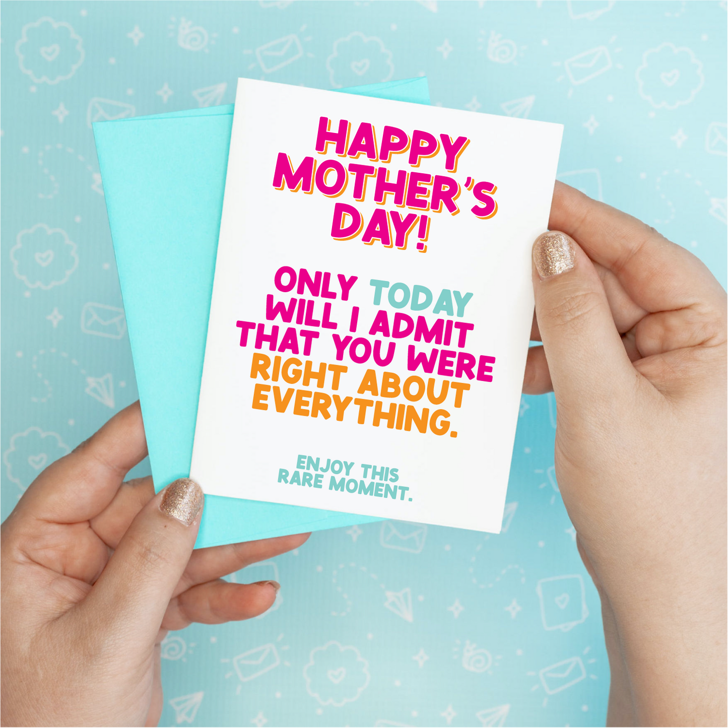 Only Today Mother’s Day Card