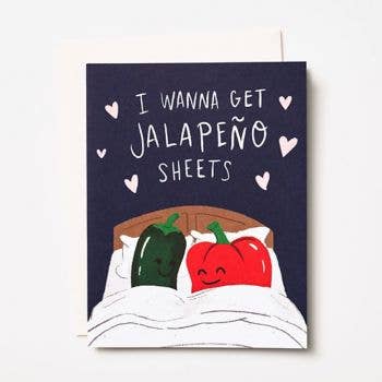 I Wanna Get Jalapeño Sheets