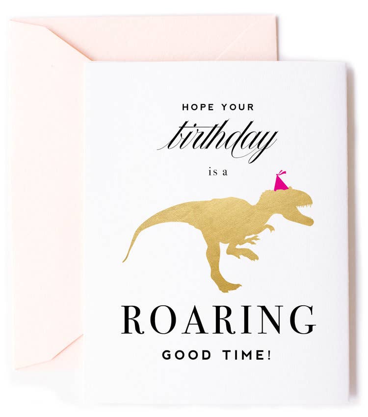 Hope Your Birthday is a Roaring Good Time Card