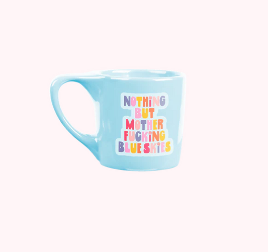 Nothing But Mother Fucking Blue Skies Element Mug