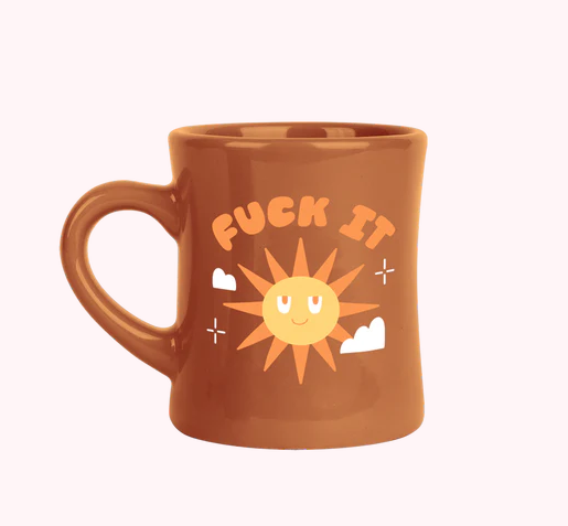 Fuck It- Diner Mug