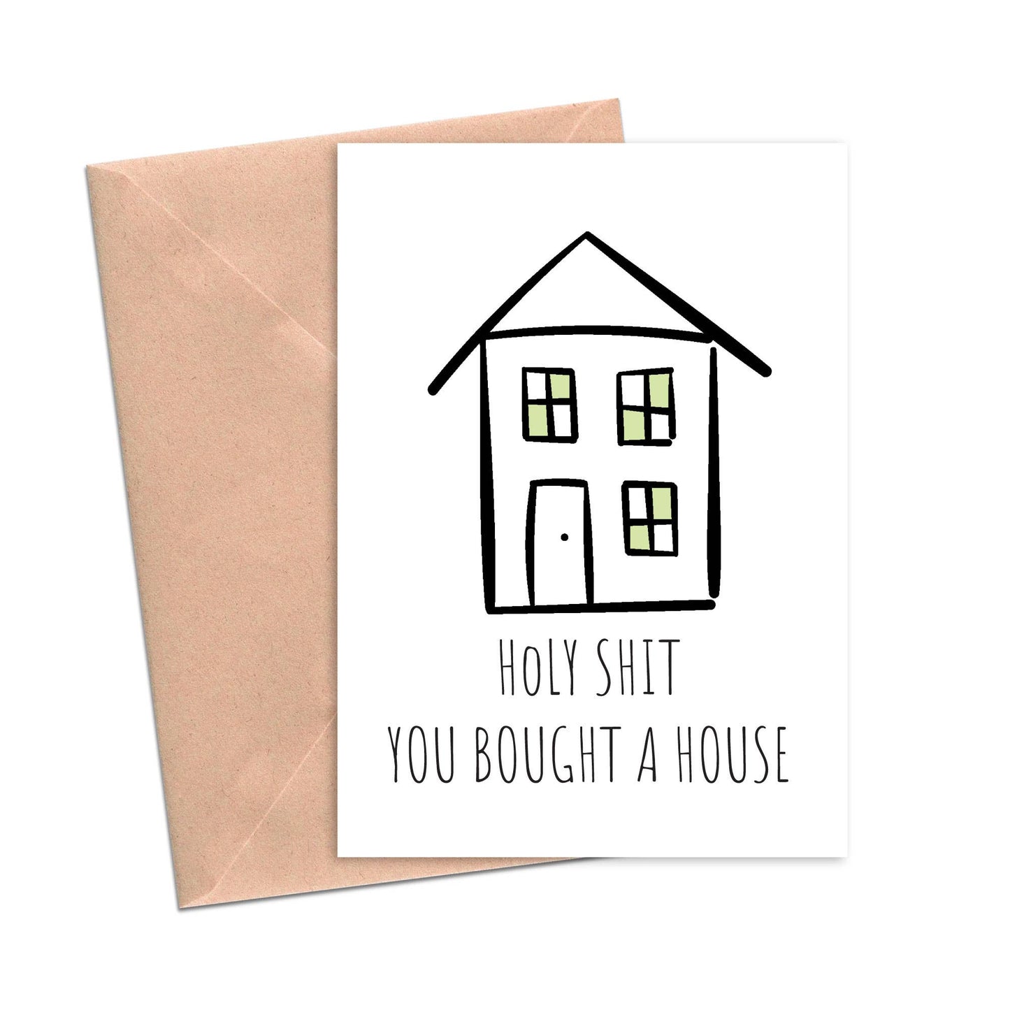 Holy Shit You Bought a House Card
