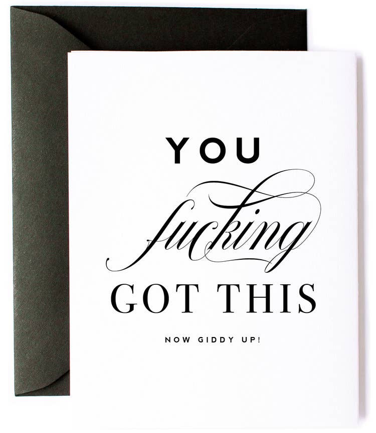 You Fucking Got This Card