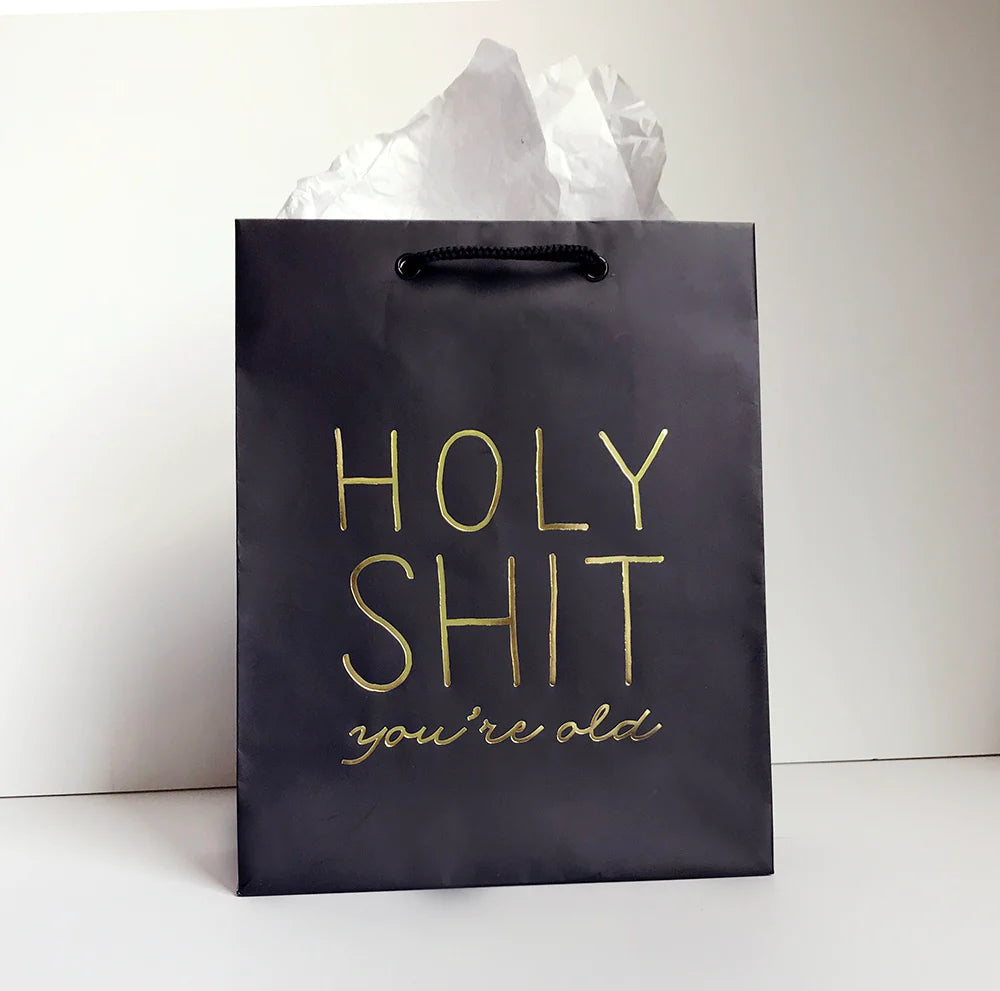 Holy Shit You’re Old Gift Bag