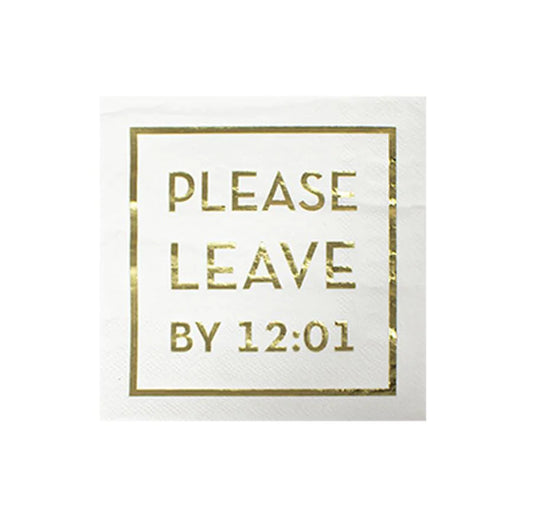 Please Leave by 12:01 Paper Napkins