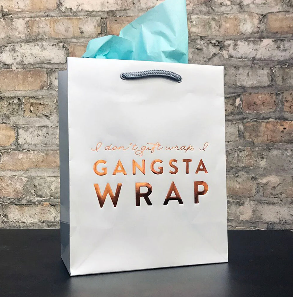 I Don’t Gift Wrap I Gangsta Wrap Gift Bag