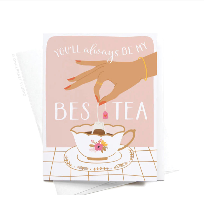 You'll Always Be My Best Tea Card