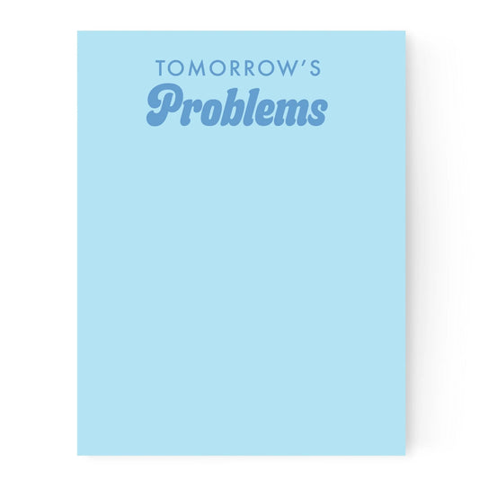 Tomorrow’s Problems Notepad