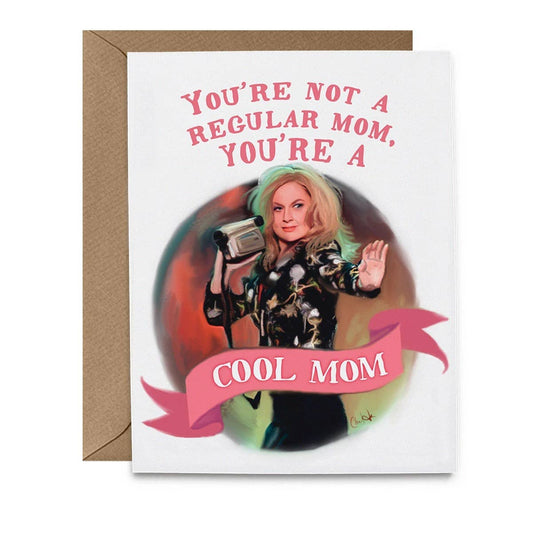 You're Not a Regular Mom You're a Cool Mom Card