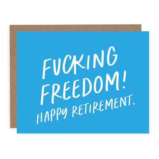 Fucking Freedom! Happy Retirement Card
