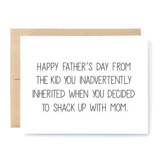 Happy Father's Day from the Kid you Inadvertently Inherited Card