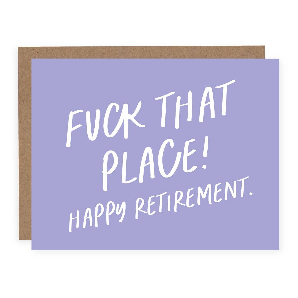 Fuck That Place! Happy Retirement Card