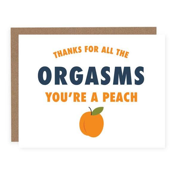 Thanks for all the Orgasms You're a Peach Card