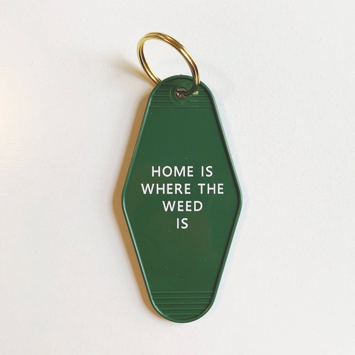 Home Is Where The Weed Is Keychain