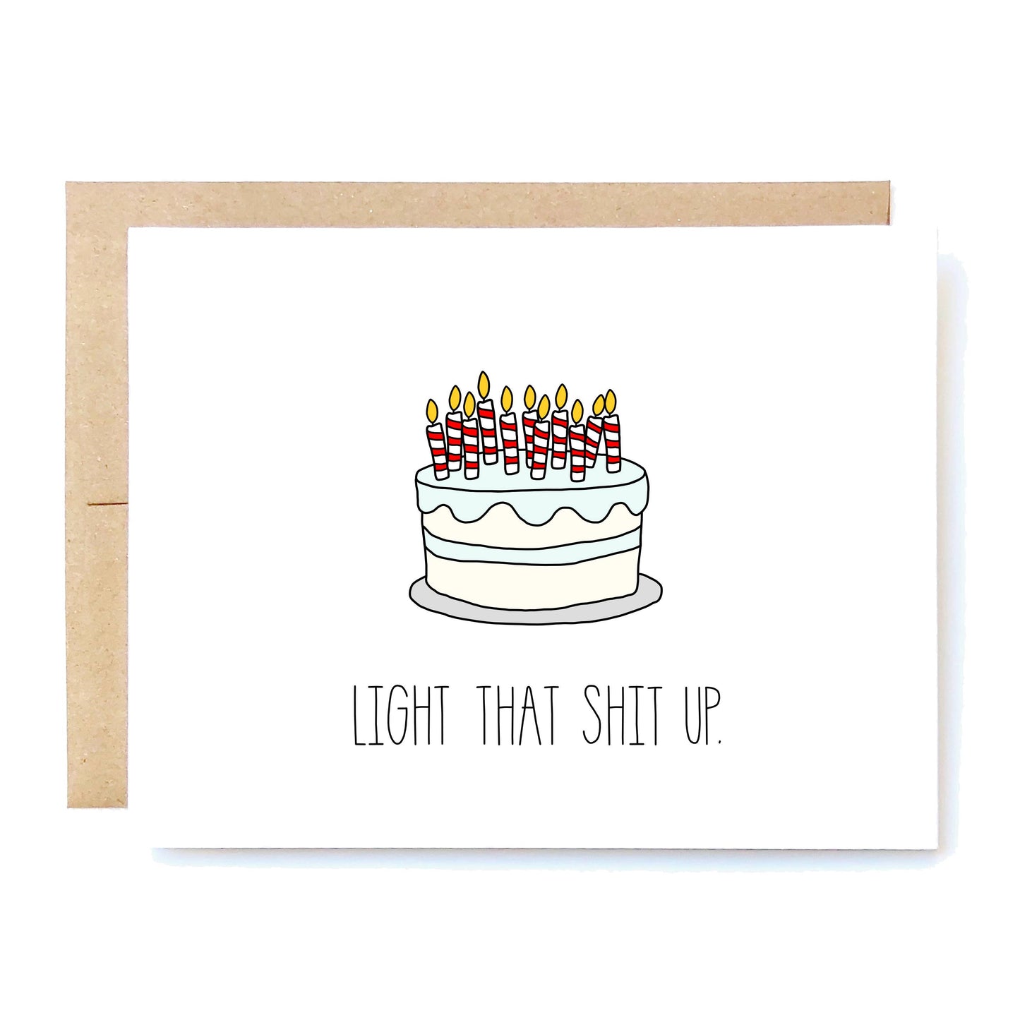 Light that Shit Up Birthday Card