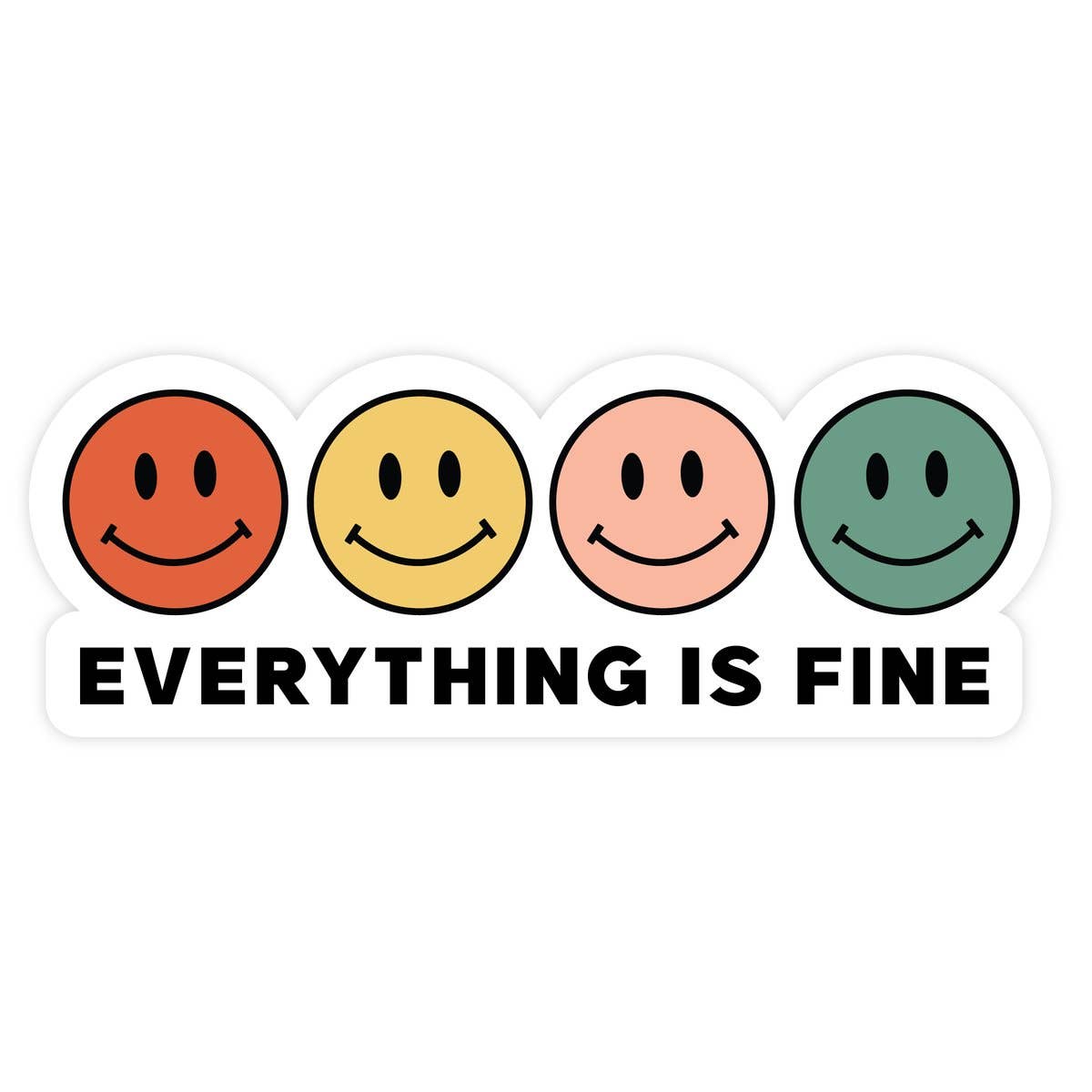 Everything is Fine Sticker