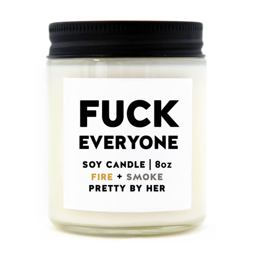 Fuck Everyone Candle