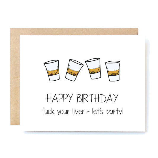 Fuck Your Liver Happy Birthday Card